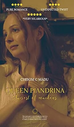QUEEN PIANDRINA; Fairest of maidens