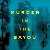 Murder in the Bayou: Who Killed the Women Known as the Jeff Davis 8?