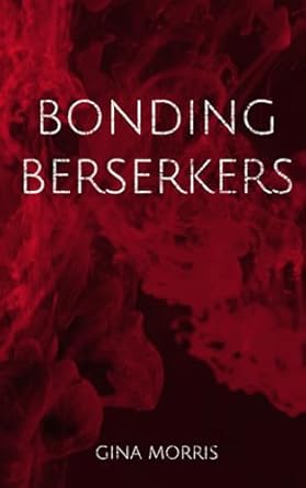 Bonding Berserkers