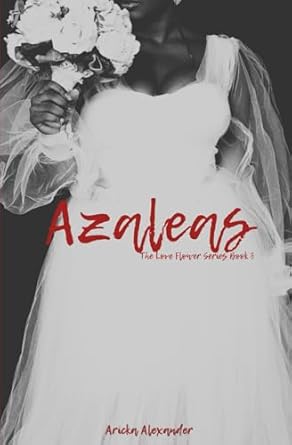 Azaleas: A Black Sapphic Romance