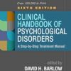 Clinical Handbook of Psychological Disorders, Sixth Edition: A Step-by-Step Treatment Manual