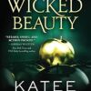 Wicked Beauty: A Scorchingly Hot Modern Retelling of Helen of Troy, Achilles, and Patroclus: 3