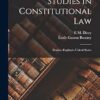 Studies in Constitutional Law: France--England--United States