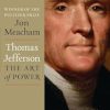 Thomas Jefferson: The Art of Power