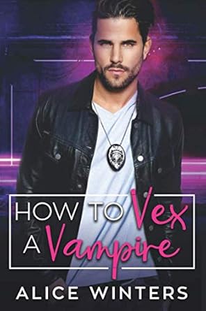 How to Vex a Vampire