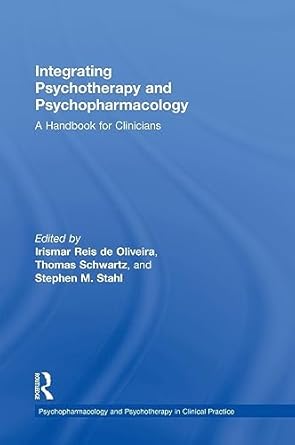 Integrating Psychotherapy and Psychopharmacology: A Handbook for Clinicians