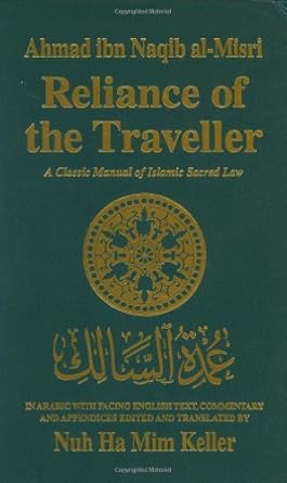 Reliance of the Traveller: Classic Manual of Islamic Sacred Law