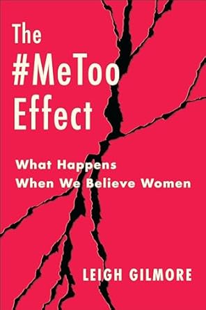 The #MeToo Effect: What Happens When We Believe Women
