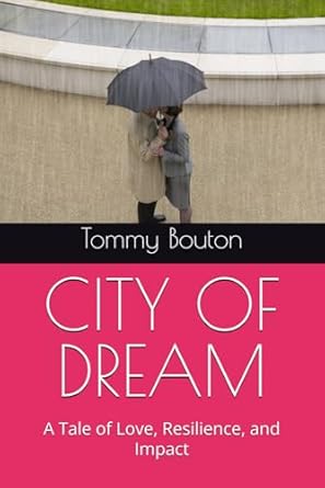 CITY OF DREAM: A Tale of Love, Resilience, and Impact