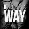 If There's A Way