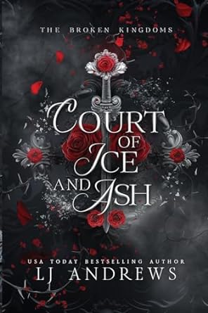 Court of Ice and Ash: A romantic fairy tale fantasy