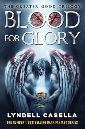 Blood for Glory: The Greater Good Trilogy: Book 2 in the #1 Bestselling Dark Fantasy Series