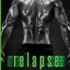 Relapse: A dark High School Bully Romance