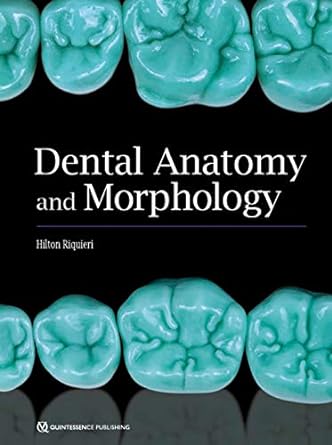 Dental Anatomy and Morphology