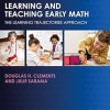 Learning and Teaching Early Math: The Learning Trajectories Approach