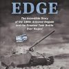 On the Edge: The Incredible Story of the 188th Armored Brigade and the Greatest Tank Battle Ever Waged
