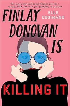 Finlay Donovan Is Killing It: Could being mistaken for a hitwoman solve everything?