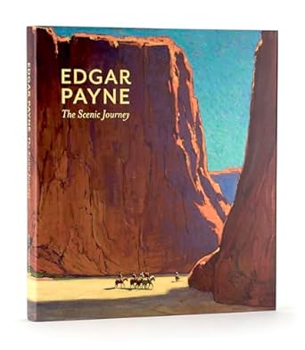 Edgar Payne The Scenic Journey