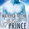 Matched to the Alien Prince