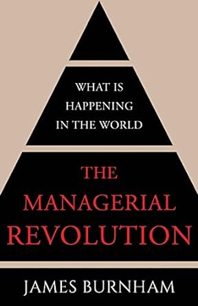 The Managerial Revolution: What is Happening in the World