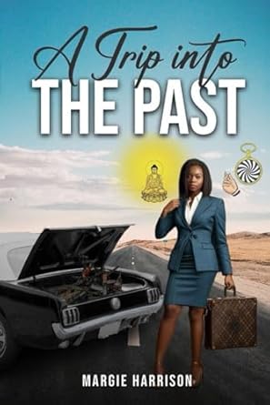 A TRIP INTO THE PAST