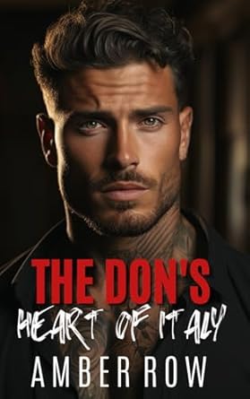 The Don’s Heart of Italy: An Enemies to Lovers Mafia...