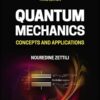 Quantum Mechanics: Concepts and Applications
