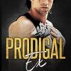Prodigal Ex: A Second Chance Surprise Baby Romance