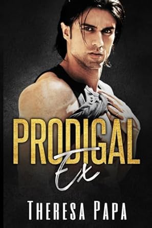Prodigal Ex: A Second Chance Surprise Baby Romance