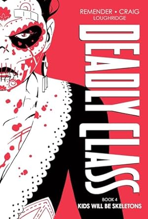 Deadly Class Deluxe Edition, Book 4