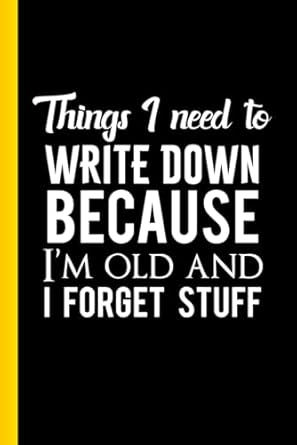 HUMEROUS OFFICE NOTEBOOK JOURNAL for work. I forget stuff: Funny gag gift 6" x 9" for COWORKER, FAMILY, FRIENDS