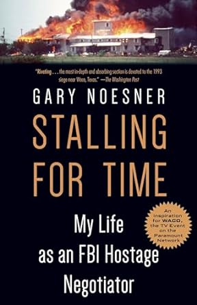 Stalling For Time: My Life as an FBI Hostage Negotiator
