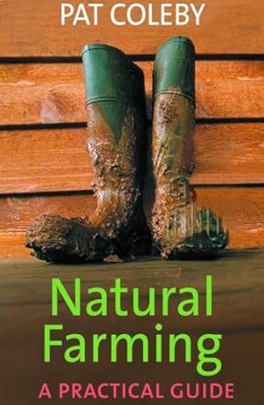 Natural Farming: a Practical Guide