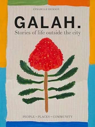 Galah: Stories of life outside the city