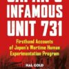 Japan's Infamous Unit 731: Firsthand Accounts of Japan's Wartime Human Experimentation Program