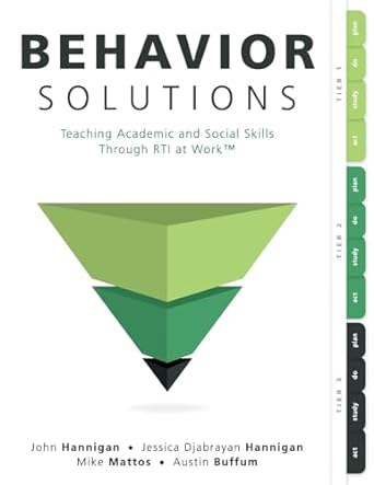 Behavior Solutions: Teaching Academic and Social Skills Through Rti at Work(tm) (a Guide to Closing the Systemic Behavior Gap Through Collaborative PLC and Rti Processes)