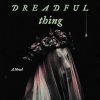 My Darling Dreadful Thing: A Novel