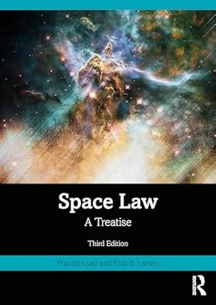 Space Law: A Treatise