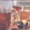 The Compleat Meadmaker: Home Production of Honey Wine From Your First Batch to Award-winning Fru