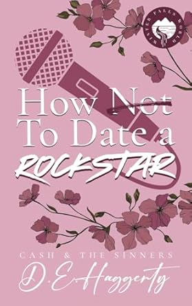 How to Date a Rockstar: a second chance, forced proximity, small town, rockstar romantic comedy: 1