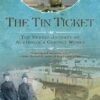 The Tin Ticket: The Heroic Journey of Australia's Convict Women