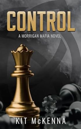 Control - a steamy coming of age second chance mafia romance