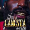 When a Gangsta Wants You
