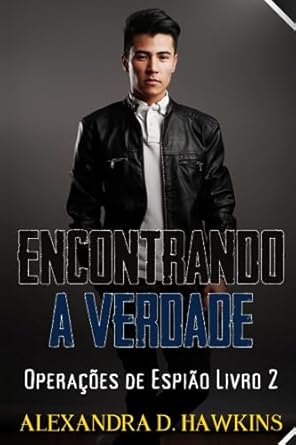 Encontrando A Verdade: Operações de Espião Livro 2