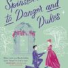 A Spinster's Guide to Danger and Dukes: the perfect fake engagement historical romance