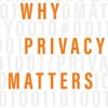 Why Privacy Matters