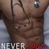Never Date a Doctor: A Life Lessons Novel: 1