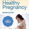 Mayo Clinic Guide to a Healthy Pregnancy: 2nd Edition: Fully Revised and Updated