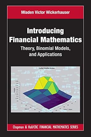 Introducing Financial Mathematics: Theory, Binomial Models, and Applications