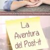 La Aventura del Post-it: Una Breve Novela de Romance acerca de un Amor Perdido y Vuelto a Encontrar